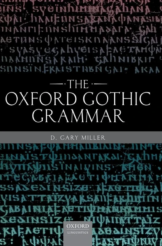 The Oxford Gothic Grammar