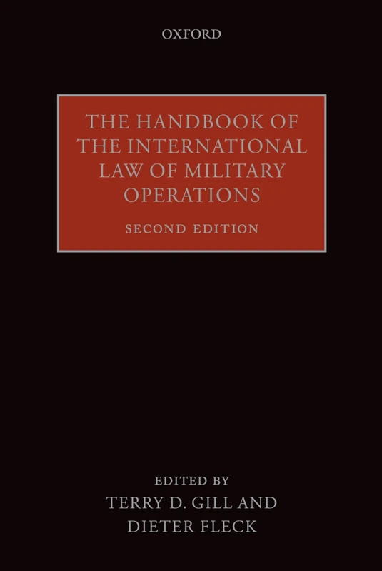 HANDBOOK OF THE INTERNATIONAL LAW OF MILITARY OPERATIONS 2E PAPER
