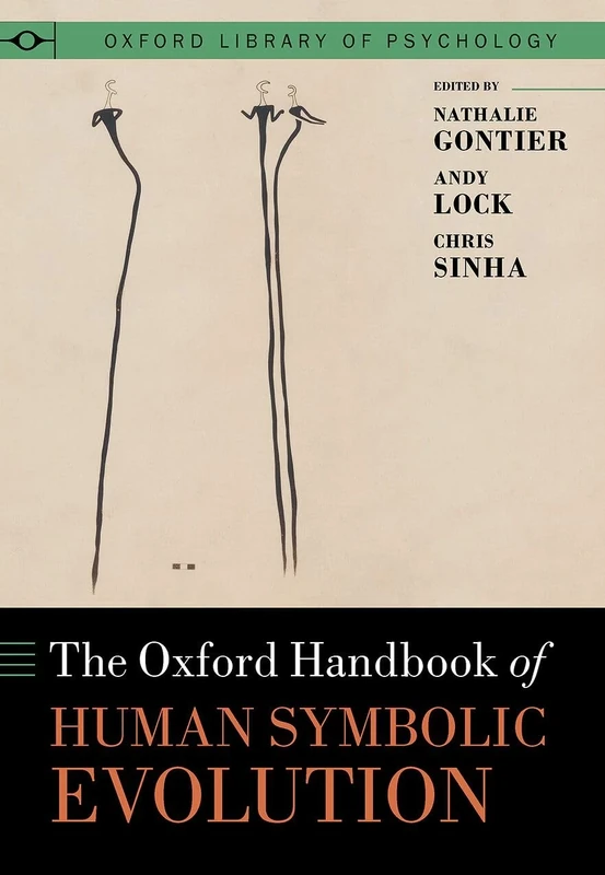 The Oxford Handbook of Human Symbolic Evolution (Oxford Handbooks: Library of Psychology)
