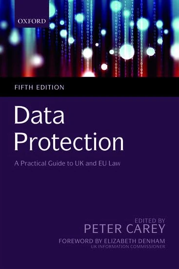 Data Protection: A Practical Guide to UK and EU law