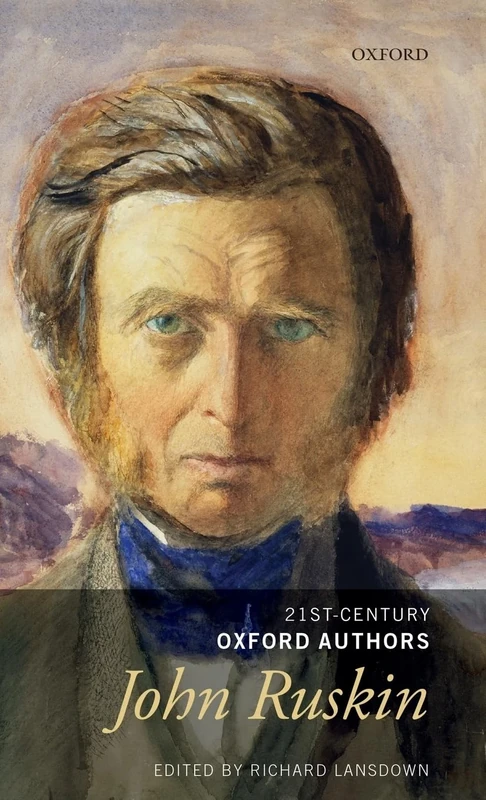 John Ruskin: Selected Writings (21st-Century Oxford Authors)