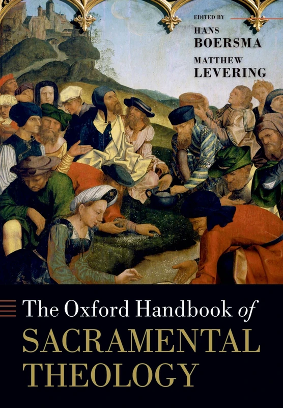 OXFORD HANDBOOK OF SACRAMENTAL THEOLOGY OHBK PAPER