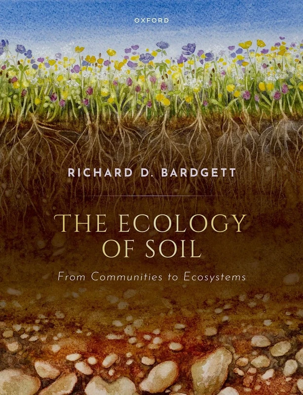 The Ecology of Soil: From communities to ecosystems