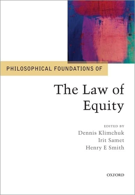 Philosophical Foundations of the Law of Equity (Philosophical Foundations of Law)