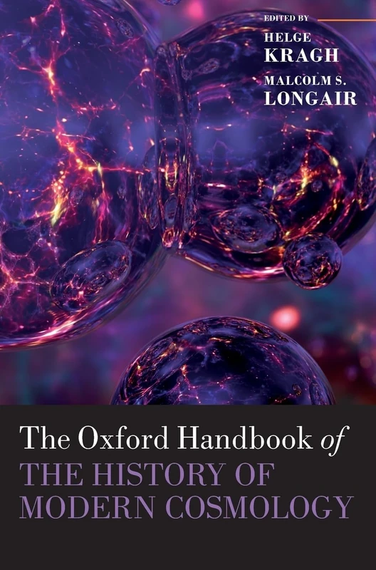 Oxford Handbook of the History of Modern Cosmology - OUP Book