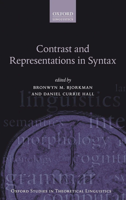 Contrast and Representations in Syntax: 75 (Oxford Studies in Theoretical Linguistics)