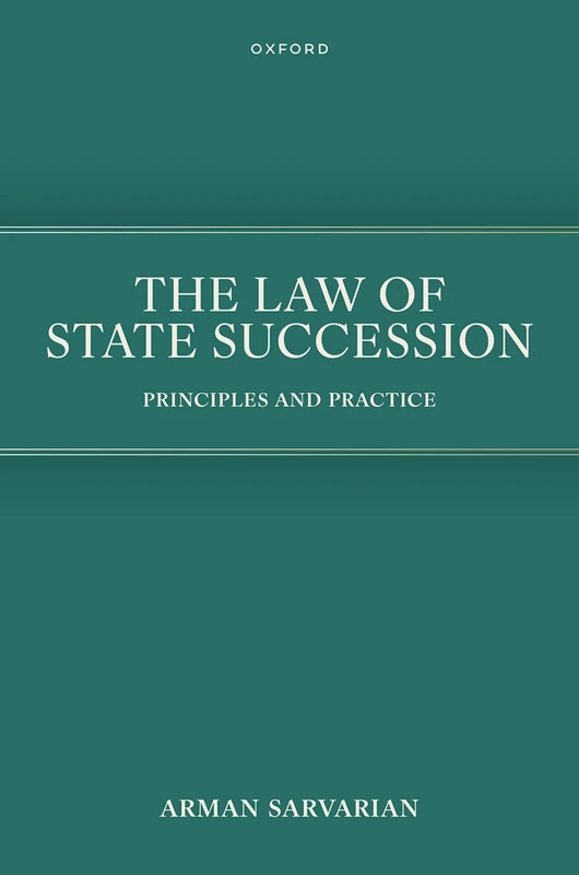 The Law of State Succession: Principles and Practice