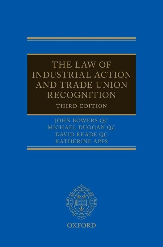 The Law of Industrial Action and Trade Union Recognition 3e