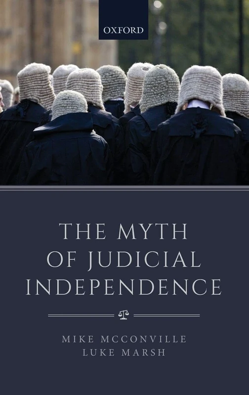 The Myth of Judicial Independence: Criminal Justice and the Separation of Powers