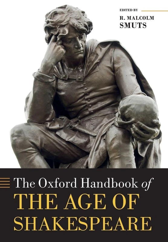 Oxford Handbook of the Age of Shakespeare - Oxford University Press