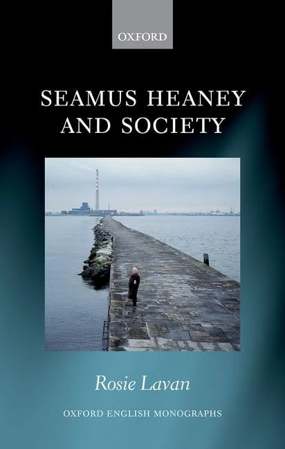Seamus Heaney and Society (Oxford English Monographs)