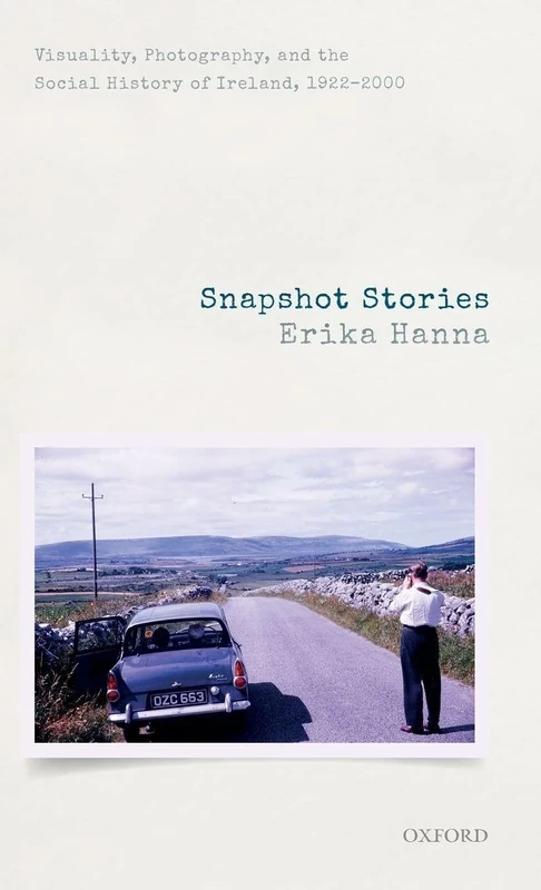 Snapshot Stories: Visuality, Photography, and the Social History of Ireland, 1922-2000 - Image 1