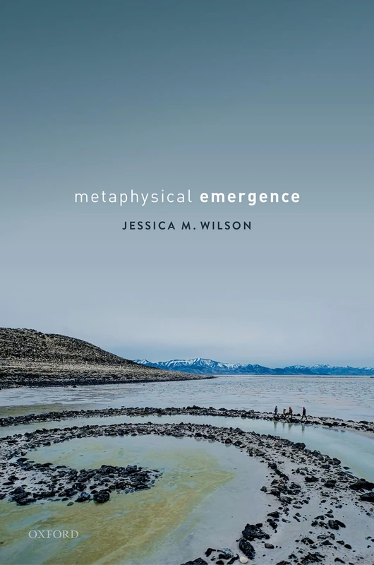 Metaphysical Emergence - Oxford University Press Book
