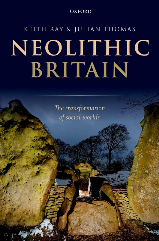 NEOLITHIC BRITAIN:TRANSFORMATION OF SOCIAL WORLDS