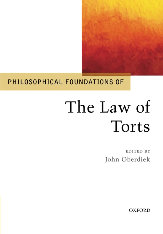 PHILOSOP FOUNDAT OF LAW OF TORTS PF P (Philosophical Foundations of Law)