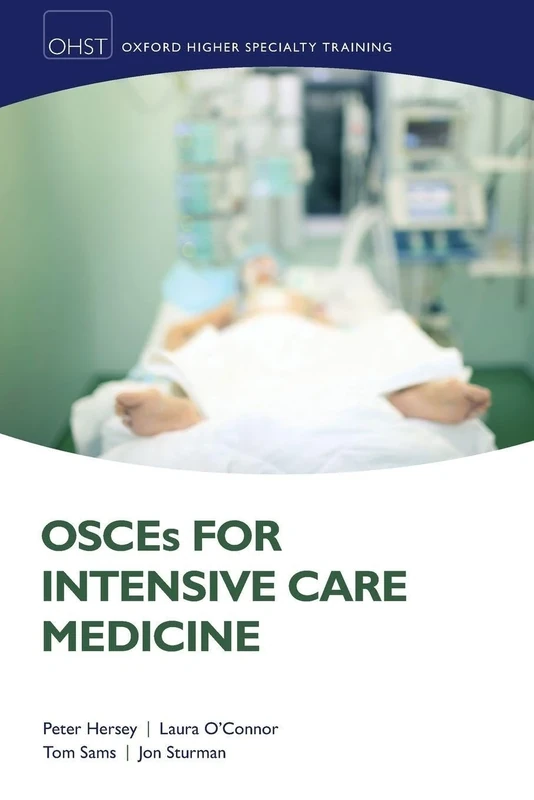 OSCES FOR INTENSIVE CARE MEDICINE OXSTHR:NCS PAPER: NCS P (Oxford Higher Specialty Training)