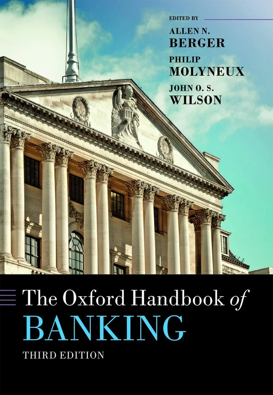 The Oxford Handbook of Banking (Oxford Handbooks)