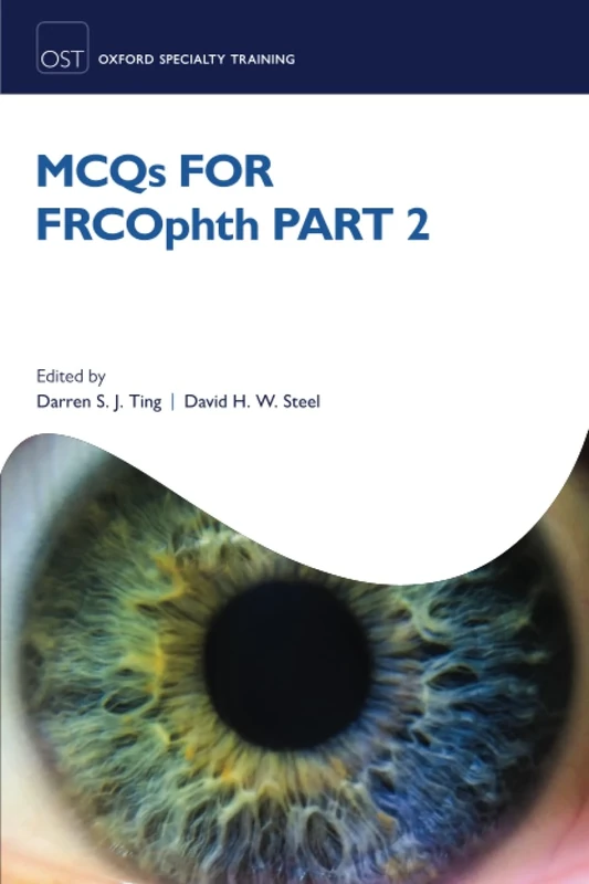 MCQs for FRCOphth part 2 (Oxford Specialty Training: Revision Texts)