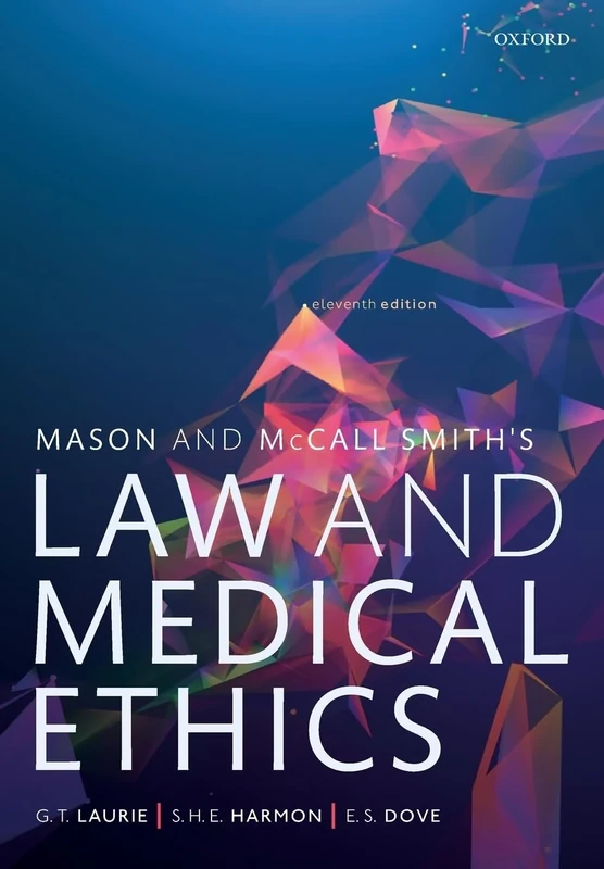 Mason and McCall Smith's Law and Medical Ethics