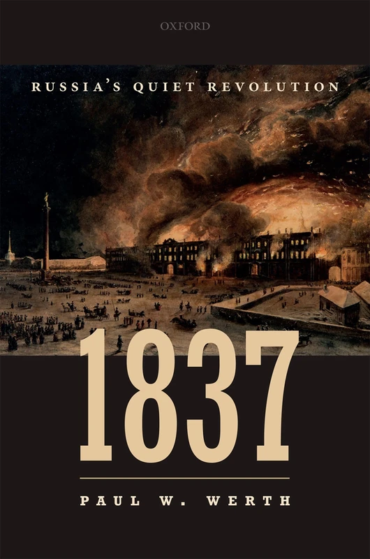1837:RUSSIAS QUIET REVOLUTION
