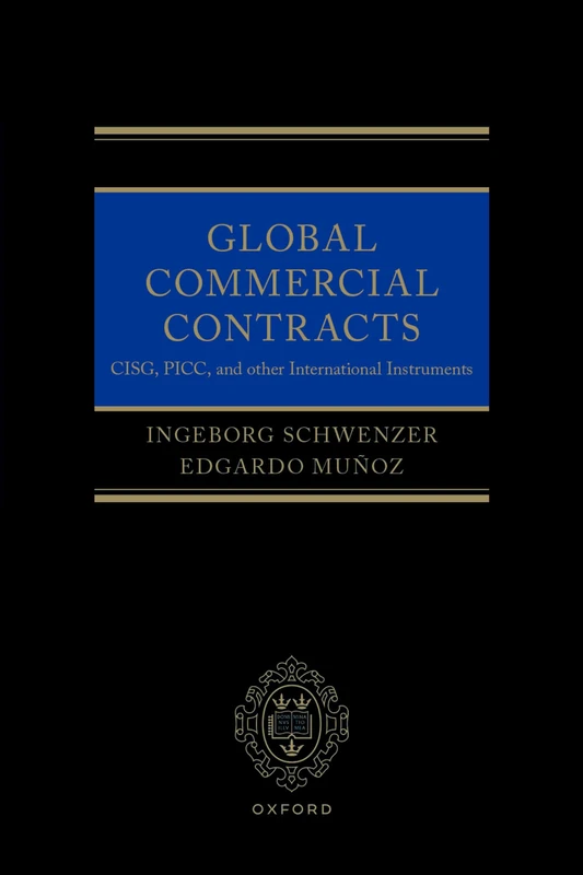 Global Commercial Contracts: CISG, PICC and other International Instruments