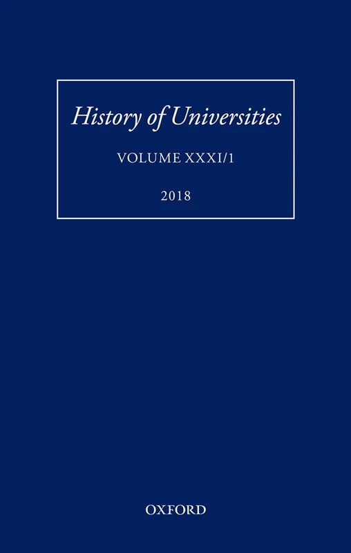 History of Universities: Volume XXXI / 1: 31 (History of Universities Series)