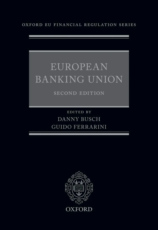 European Banking Union (Oxford EU Financial Regulation)