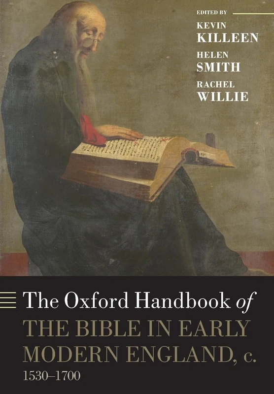 OXFORD HANDBOOK OF BIBLE IN EARLY MODERN ENGLAND, C. 1530-1700 OHBK PAPER