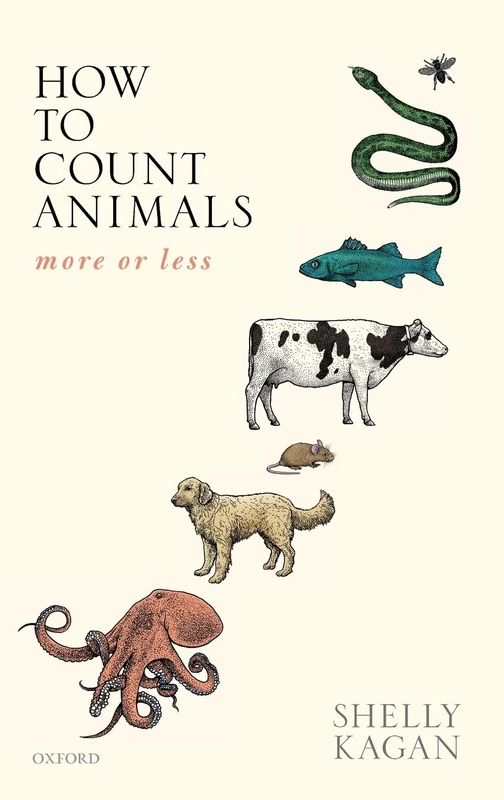 How to Count Animals, more or less (Uehiro Series in Practical Ethics)