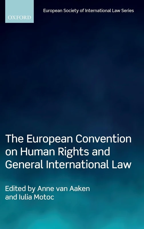 The European Convention on Human Rights and General International Law (European Society of International Law)