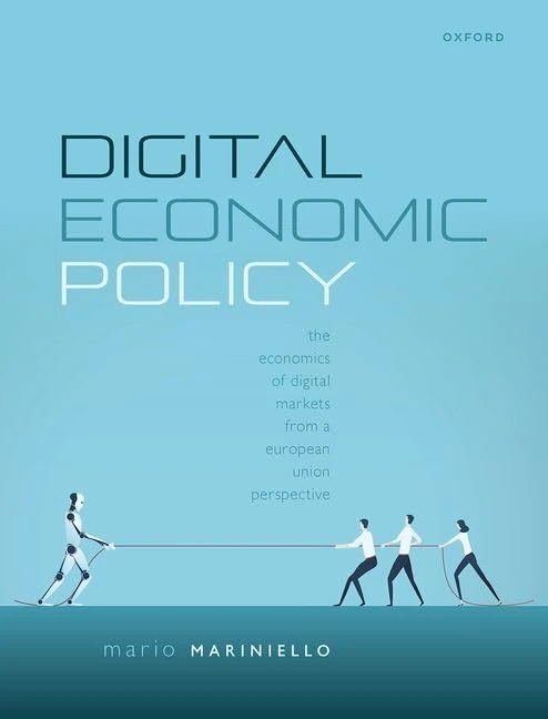 Digital Economic Policy: The Economics of Digital Markets from a European Union Perspective