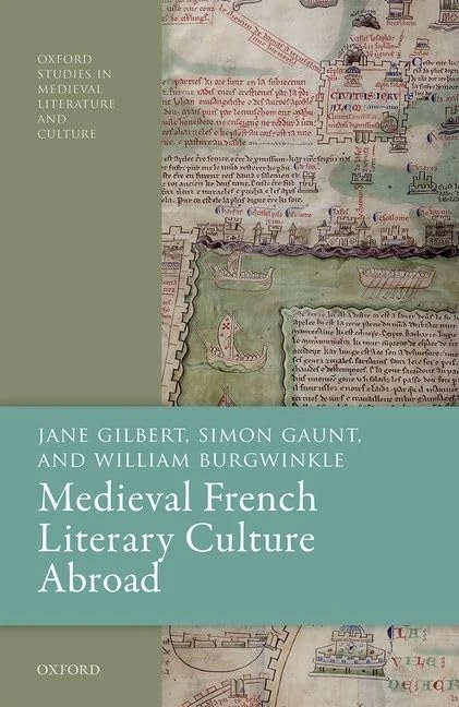 Medieval French Literary Culture Abroad (Oxford Studies in Medieval Literature and Culture)