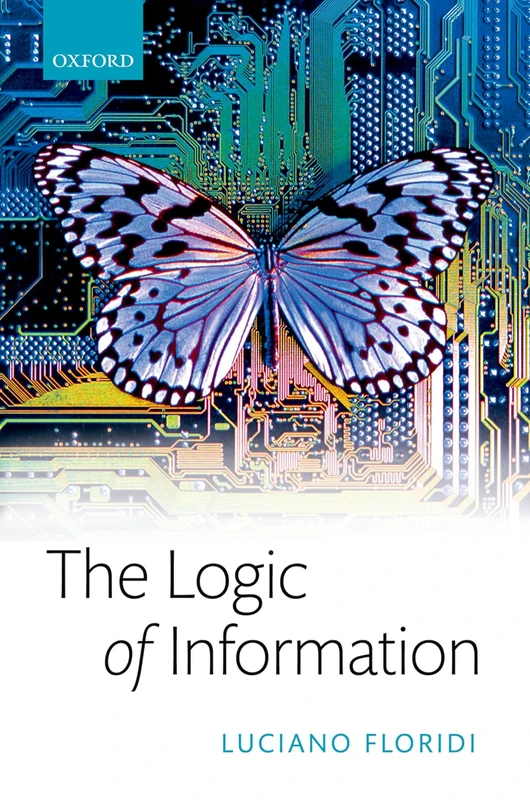 The Logic of Information: A Theory of Philosophy as Conceptual Design