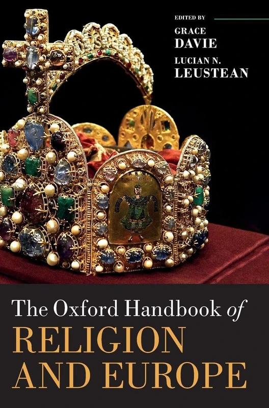The Oxford Handbook of Religion and Europe (Oxford Handbooks)