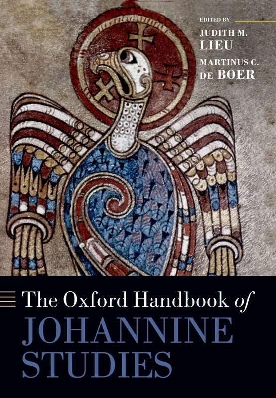 The Oxford Handbook of Johannine Studies (Oxford Handbooks)