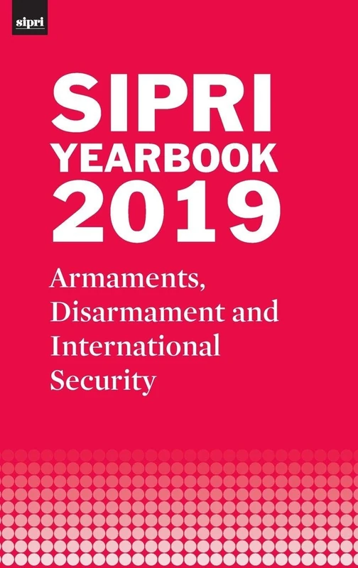 SIPRI Yearbook 2019 - Armaments and International Security