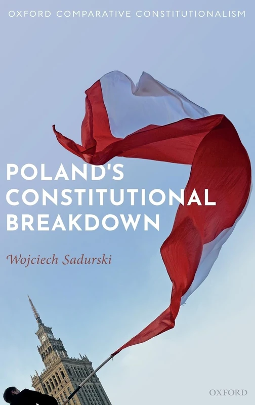 POLANDS CONSTITUTIONAL BREAKDOWN OCCL (Oxford Comparative Constitutionalism) - Image 1