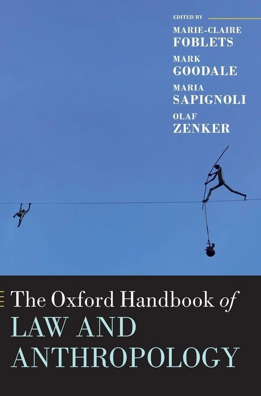 The Oxford Handbook of Law and Anthropology (Oxford Handbooks)