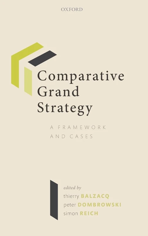 Comparative Grand Strategy: A Framework and Cases
