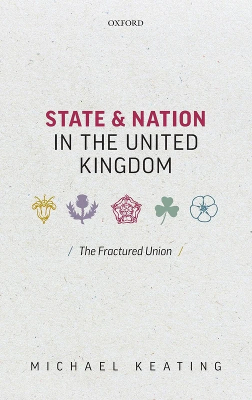 State and Nation in the United Kingdom: The Fractured Union