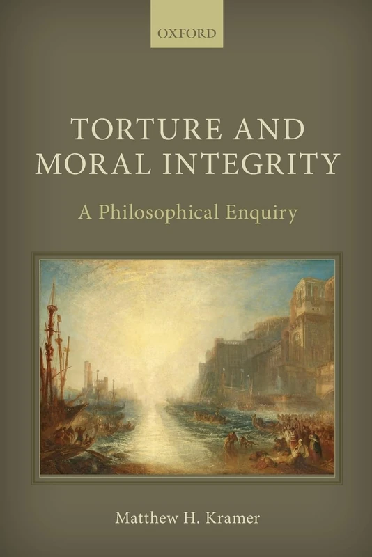 TORTURE & MORAL INTEGRITY P: A Philosophical Enquiry