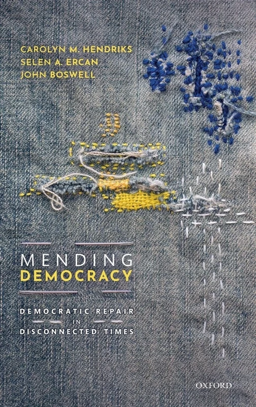 Mending Democracy: Democratic Repair in Disconnected Times