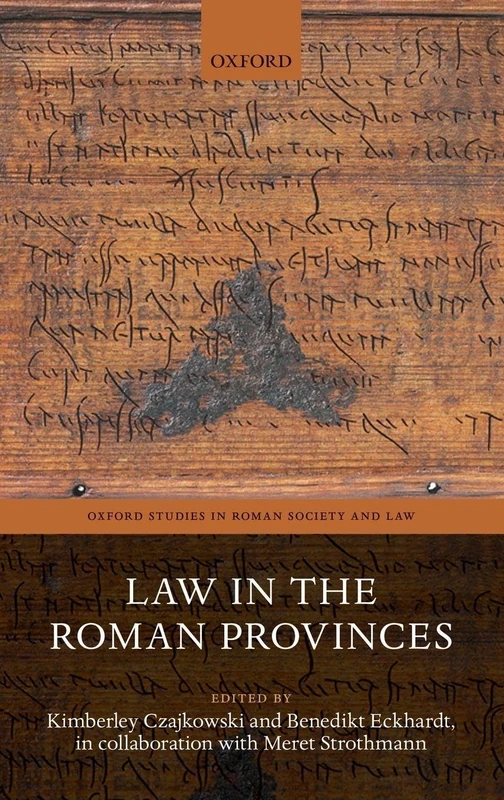 LAW IN THE ROMAN PROVINCES OSRSL CLOTH (Oxford Studies in Roman Society & Law)