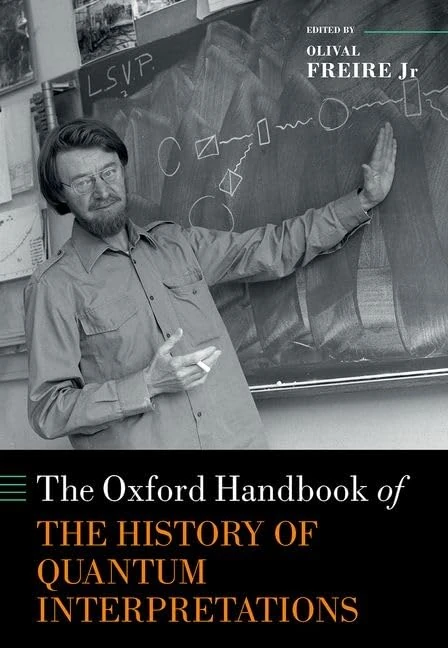 The Oxford Handbook of the History of Quantum Interpretations (Oxford Handbooks in Physics)