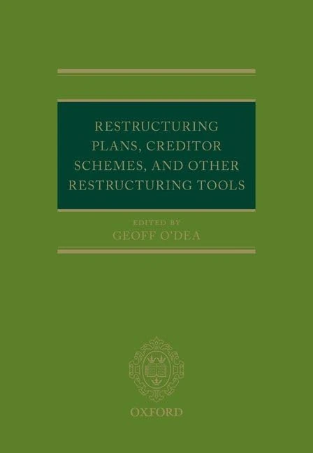Restructuring Plans, Creditor Schemes, and other Restructuring Tools