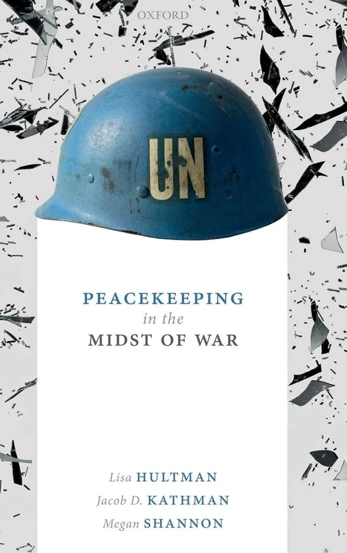 PEACEKEEPING IN THE MIDST OF WAR