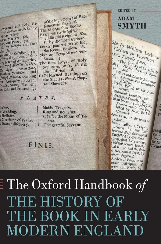 The Oxford Handbook of the History of the Book in Early Modern England (Oxford Handbooks)