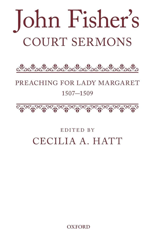 John Fisher's Court Sermons: Preaching for Lady Margaret, 1507-1509