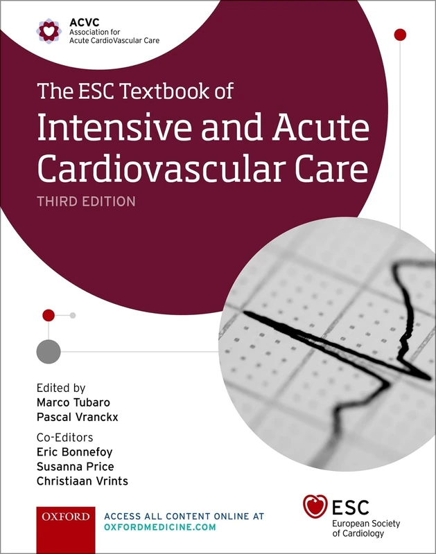 The ESC Textbook of Intensive and Acute Cardiovascular Care (The European Society of Cardiology Series)