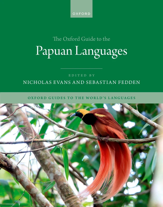 The Oxford Guide to the Papuan Languages (Oxford Guides to the World's Languages)